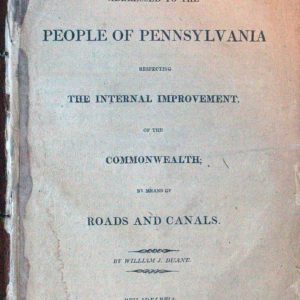 Letters, Addressed to the People of Pennsylvania Respecting Internal Improvement By Means of Roads and Canals