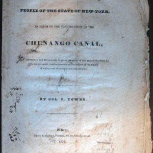 An Appeal to the People of the State of New York in Favor of the Construction of the Chenango Canal ...