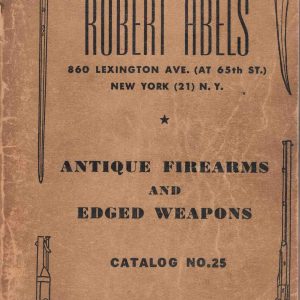Antique Firearms and Edged Weapons - Catalog No. 25
