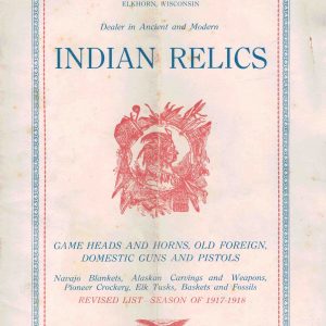 Indian Relics, Season 1917-1918 - Game Heads and Horns, ... Navajo Blankets, Alaskan Carvings and Weapons, Pioneer Crockery .