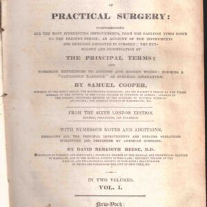 A Dictionary of Practical Surgery: Comprehending All the Most Interesting Improvements ...