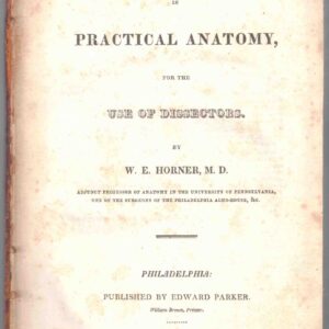 Lessons in Practical Anatomy, for the Use of Dissectors