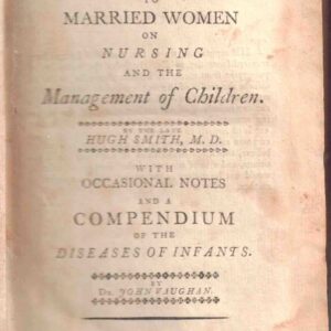 The Female Monitor, Consisting of a Series of Letters to Married Women on Nursing and the Management of Children