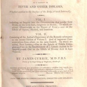 Medical Reports, on the Effects of Water, Cold and Warm, as a Remedy in Fever and Other Diseases, Whether Applied to the Surface of the Body or Used Internally