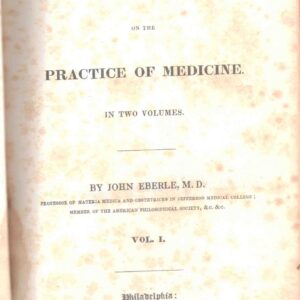 A Treatise on the Practice of Medicine. In Two Volumes