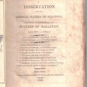 A Dissertation on the Mineral Waters of Saratoga. Including an Account of the Waters of Ballston