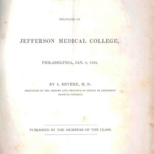 A Lecture Delivered at Jefferson Medical College, Philadelphia, Jan. 8, 1834